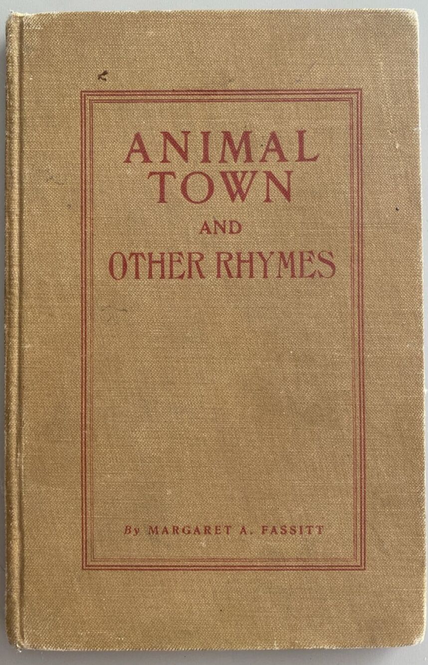 Animal Ttown and other Rhymes Margaret AFassite 1923 John Winston CO RARE Kids